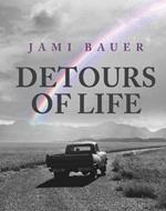 Detours of Life