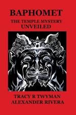 Baphomet: The Temple Mystery Unveiled