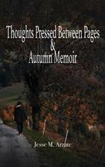 Thoughts Pressed Between Pages & Autumn Memoir