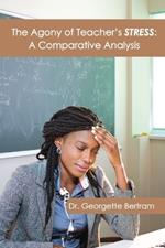 The Agony of Teacher's STRESS: A Comparative Analysis