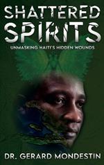 Shattered Spirits: Unmasking Haiti's Hidden Wounds