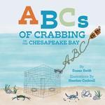 ABCs of Crabbing on the Chesapeake Bay