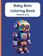 Baby Bots Coloring Book