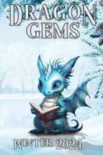 Dragon Gems: Winter 2024