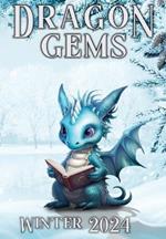 Dragon Gems: Winter 2024