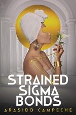 Strained Sigma Bonds