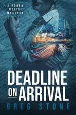 Deadline on Arrival
