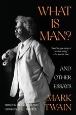 What Is Man? and Other Essays (Warbler Classics Annotated Edition)