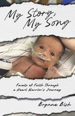 My Story, My Song: Facets of Faith Through a Heart Warrior's Journey