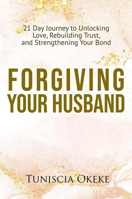 Forgiving Your Husband