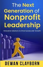 The Next Generation of Nonprofit Leadership