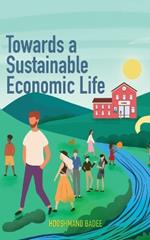 Towards A Sustainable Economic Life