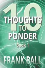 10 Thoughts to Ponder: Book 1
