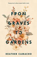 From Graves to Gardens