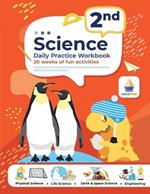 2nd Grade Science: Daily Practice Workbook 20 Weeks of Fun Activities (Physical, Life, Earth and Space Science, Engineering Video Explanations Included