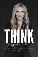 Think: The Manifesto for Creative and Critical Thinkers