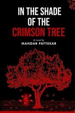In the Shade of the Crimson Tree