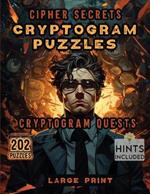 Cipher Secrets Cryptogram Puzzles: Cryptogram Quests