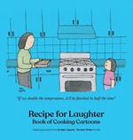 Recipe for Laughter: Book of Cooking Cartoons