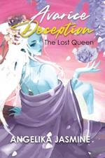 Avarice Deception: The Lost Queen