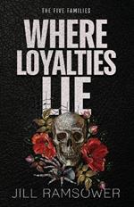 Where Loyalties Lie: An Ex-military Hitman Romantic Suspense