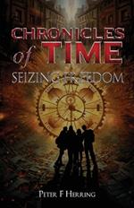 Chronicles of Time: Seizing Freedom