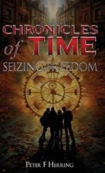 Chronicles of Time: Seizing Freedom