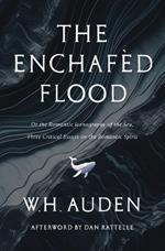 The Enchaf?d Flood: Three Critical Essays on the Romantic Spirit