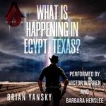 What is Happening in Egypt, Texas