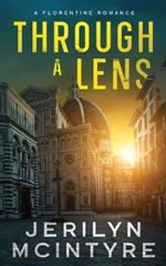 Through A Lens: A Florentine Romance