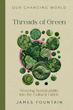 Threads of Green: Weaving Sustainability into the Cultural Fabric