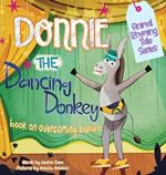 Donnie the Dancing Donkey: A Book on Overcoming Bullies