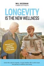 Longevity Is The New Wellness