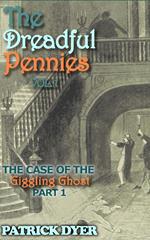 The Dreadful Pennies: The Case of the Giggling Ghost Part 1