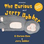 The Curious Case of Jerry Bobber