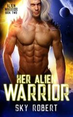 Her Alien Warrior: A Sci Fi Alien Fated Mates Romance