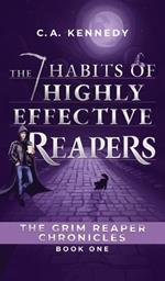 The 7 Habits of Highly Effective Reapers