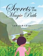 Secrets of the Magic Path: A Time-Travelling Adventure for Children