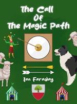 The Call of the Magic Path: A fourth time-travelling story for children