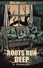 Ghoulish Ghosts presents: Roots Run Deep and The 'Dillo