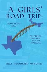A Girls' Road Trip: From Texas (U.S.) to Prince Edward Island (Canada)