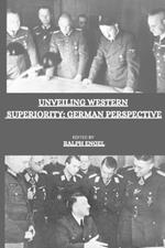 Unveiling Western Superiority: German Perspective