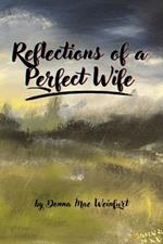 Reflections of a Perfect Wife