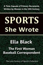 Ella Black: The First Woman Baseball Correspondent