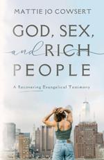 God, Sex, and Rich People