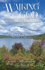 Walking with God in Selflessness: Volume 2 Restoration of the Nuclear Family Unit