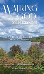 Walking with God in Selflessness: Volume 2 Restoration of the Nuclear Family Unit