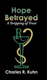 Hope Betrayed: A Stripping of Trust