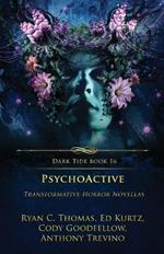 PsychoActive: Transformative Horror Novellas