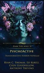 PsychoActive: Transformative Horror Novellas